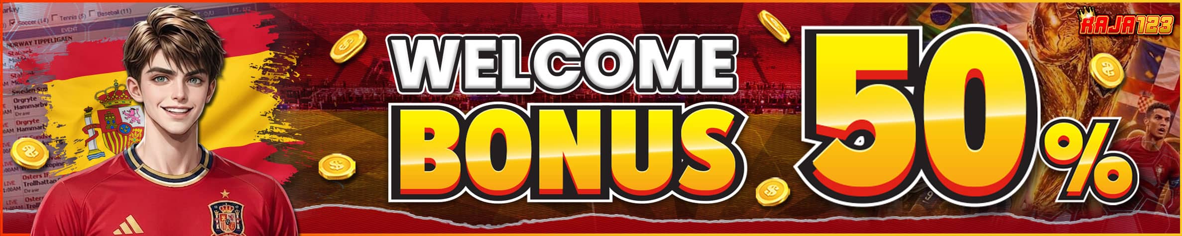 WELCOME BONUS 50%
